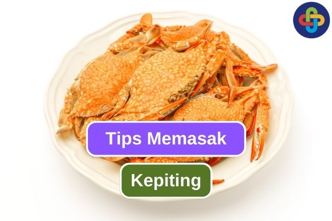 Cara Memasak Kepiting yang Mudah dan Praktis